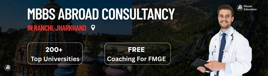 Best mbbs abroad consultancy in ranchi, jharkhand
