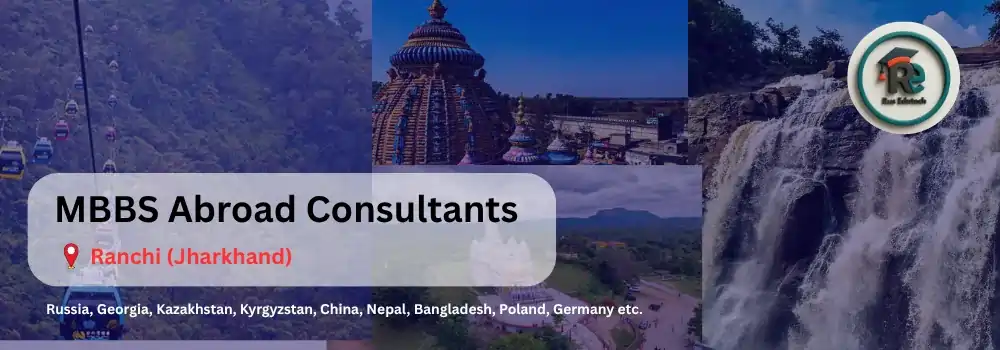 Mbbs abroad consultancy ranchi jharkhand